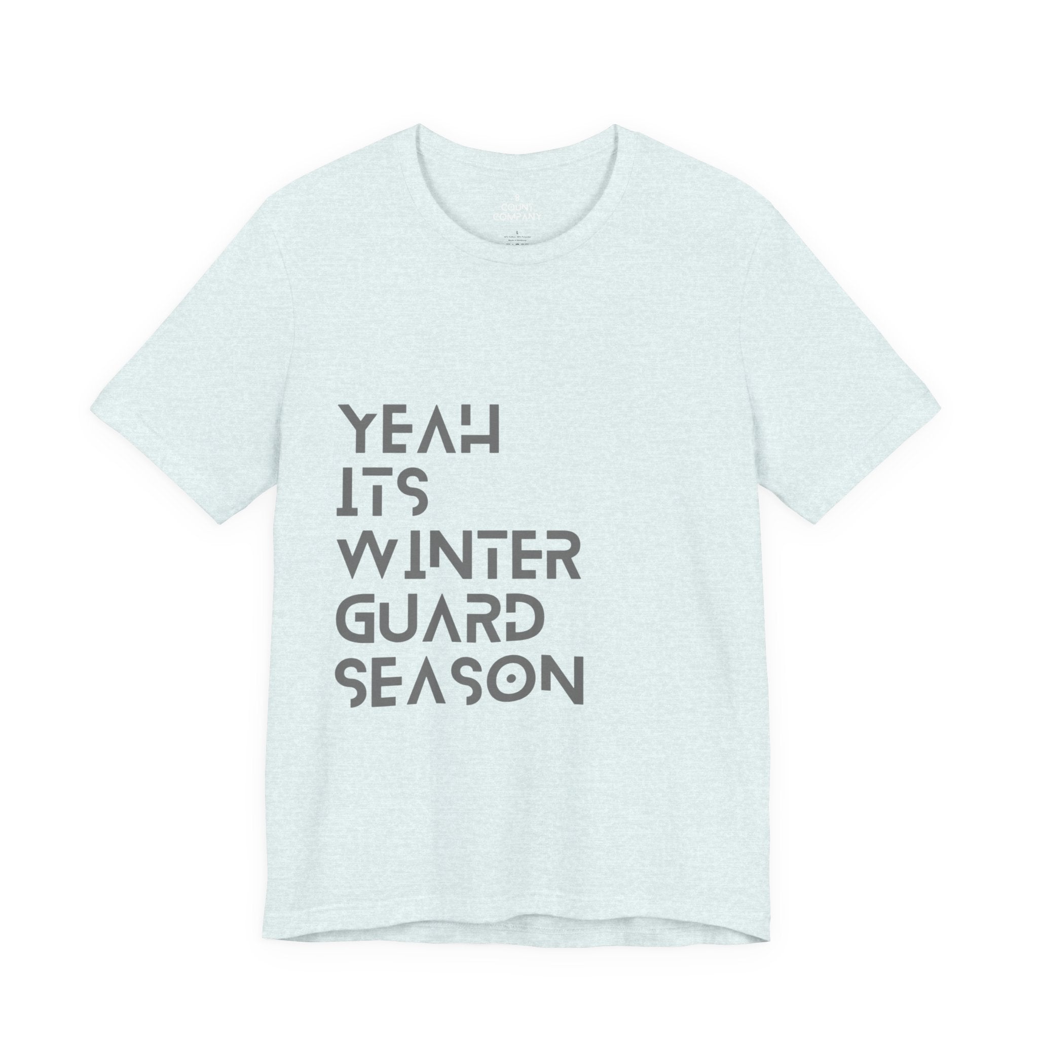 Winter Guard Season Tee -n unisex Jersey Short Sleeve T-Shirt