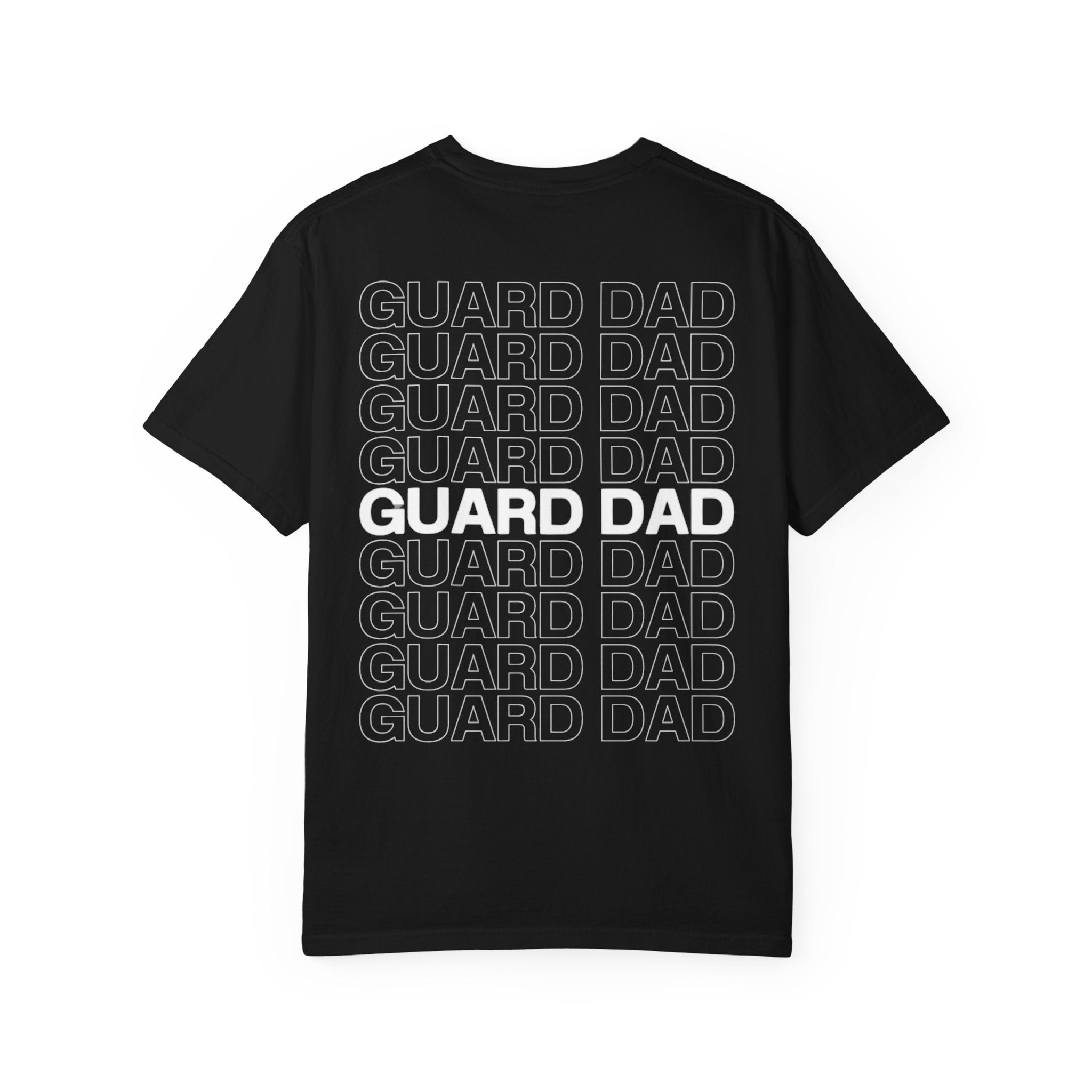 Guard Dad T-Shirt — 'Guard Dad' Repeated Back Design, Front 8C Company Badge