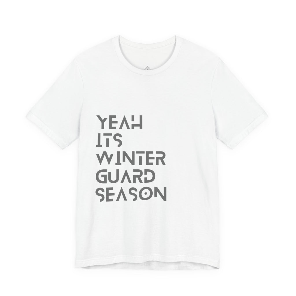 Winter Guard Season Tee -n unisex Jersey Short Sleeve T-Shirt