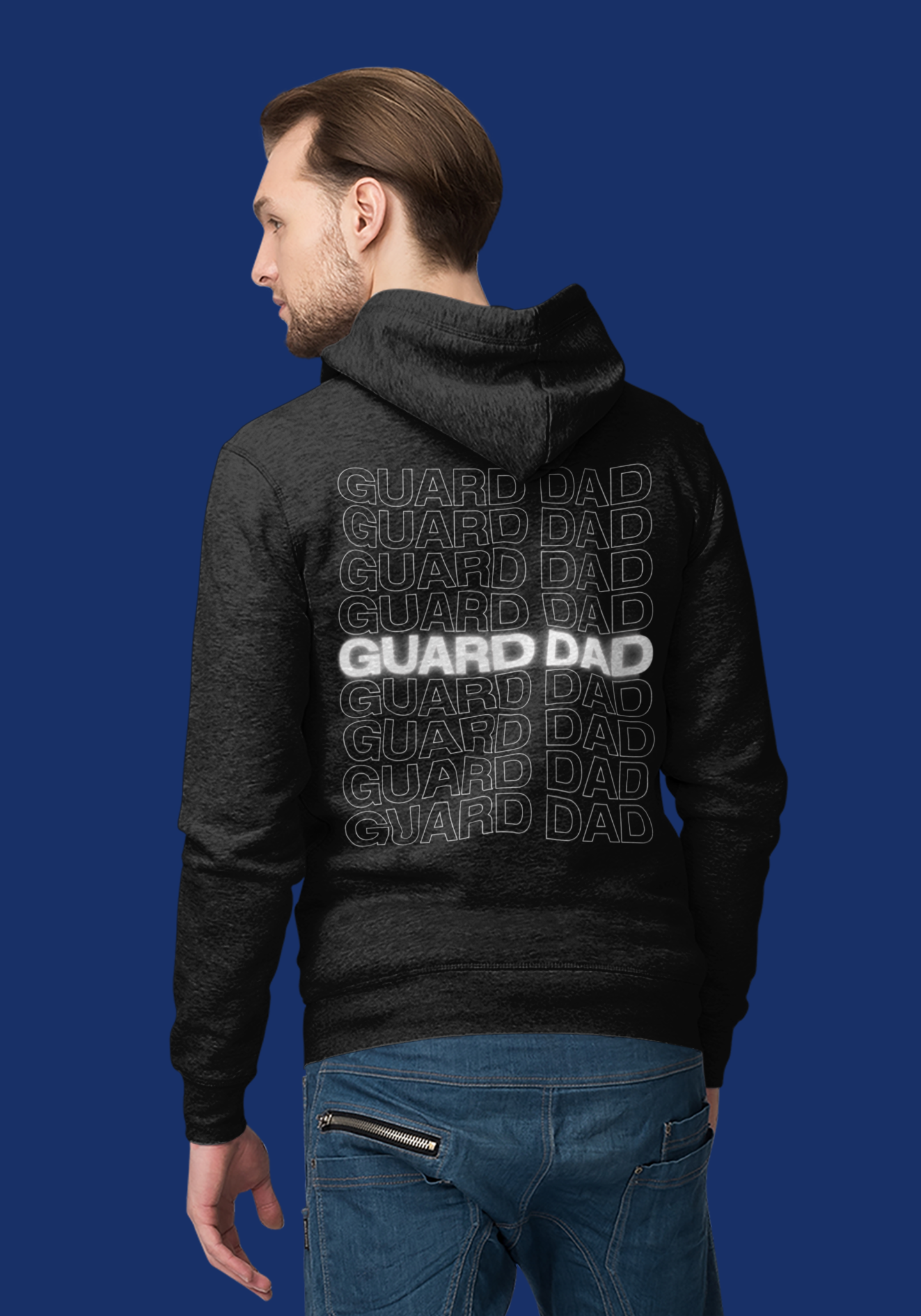 Guard Dad Hoodie — Show Up. Stand Out.