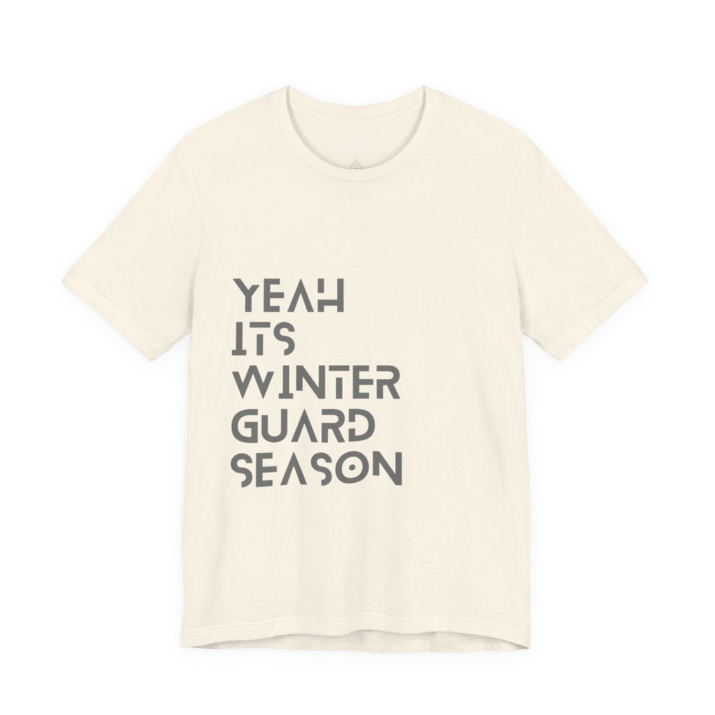 Winter Guard Season Tee -n unisex Jersey Short Sleeve T-Shirt