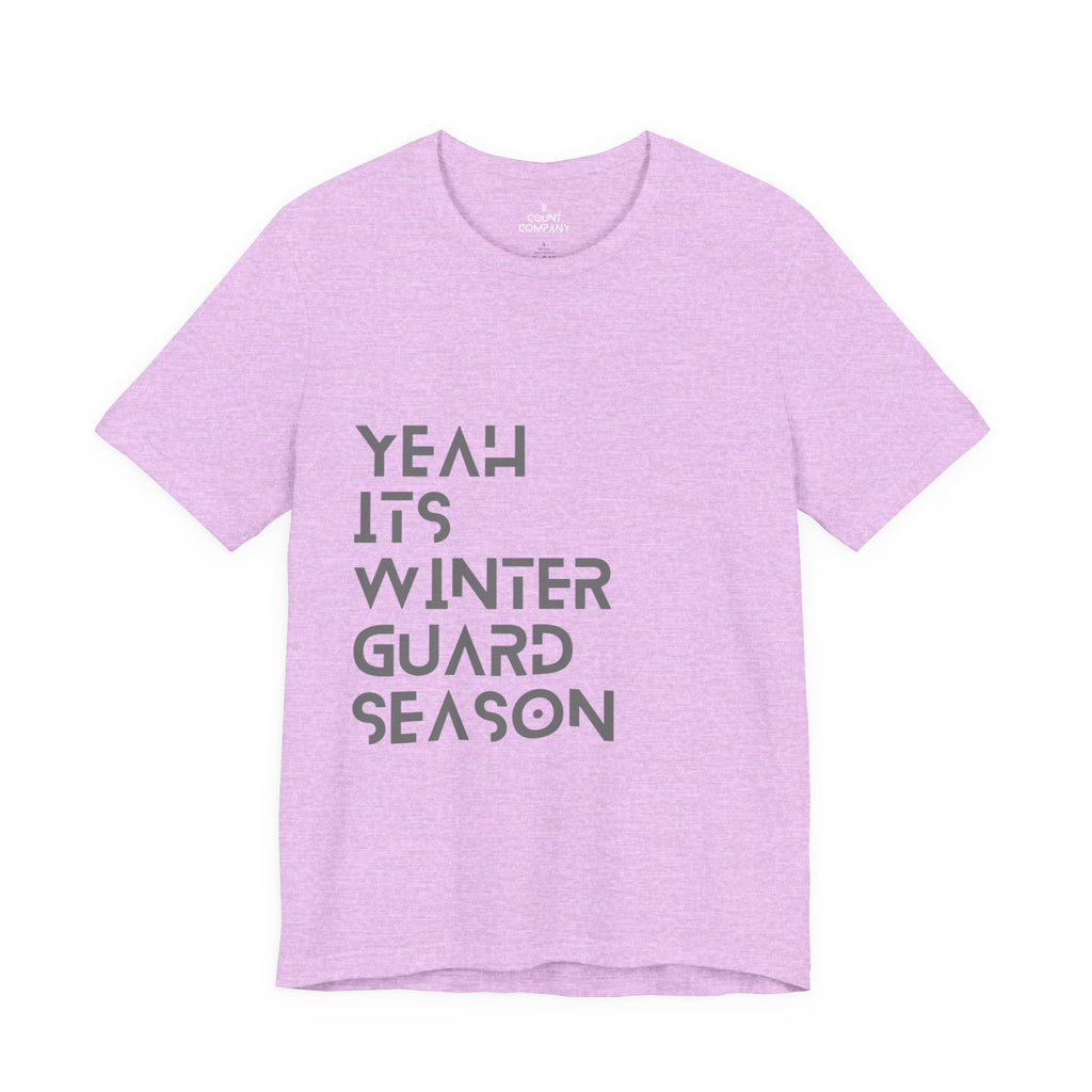 Winter Guard Season Tee -n unisex Jersey Short Sleeve T-Shirt